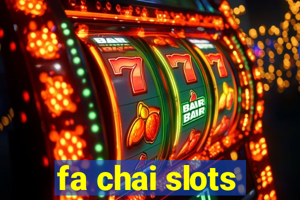 fa chai slots